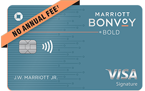 Marriott Bonvoy Bold(Registered Trademark) credit card. NO ANNUAL FEE (dagger).
